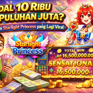 Modal 10 Ribu Jadi Puluhan Juta? Cara Main Starlight Princess yang Lagi Viral
