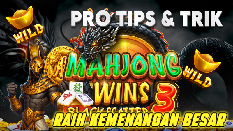 Mahjong Wins 3 Black Scatter Lagi Ramai Dibahas! Ini Pola Main Aman dan Cara Dapat Pecahan Bagus