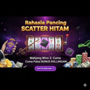 Rahasia Pancing Scatter Hitam Mahjong Wins 3: Cuma Pakai Bonus Rollingan!